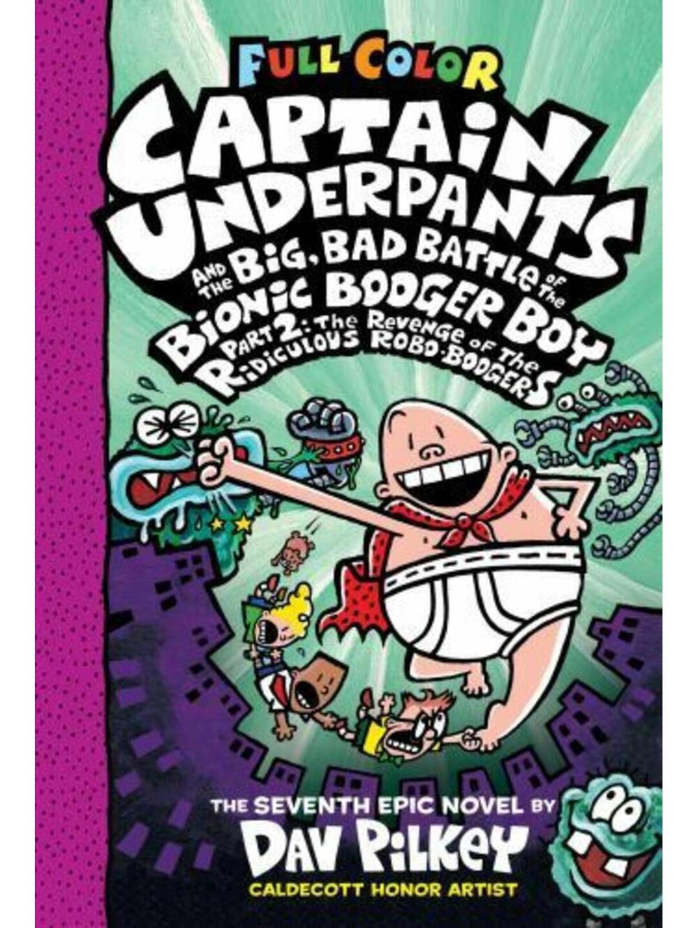 Captain Underpants and the Big, Bad Battle of the Bionic Booger Boy Part 2